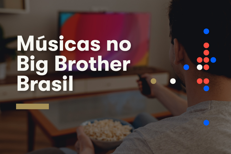 Big Brother Brasil: como é feita a identificação de músicas e a distribuição dos direitos autorais?